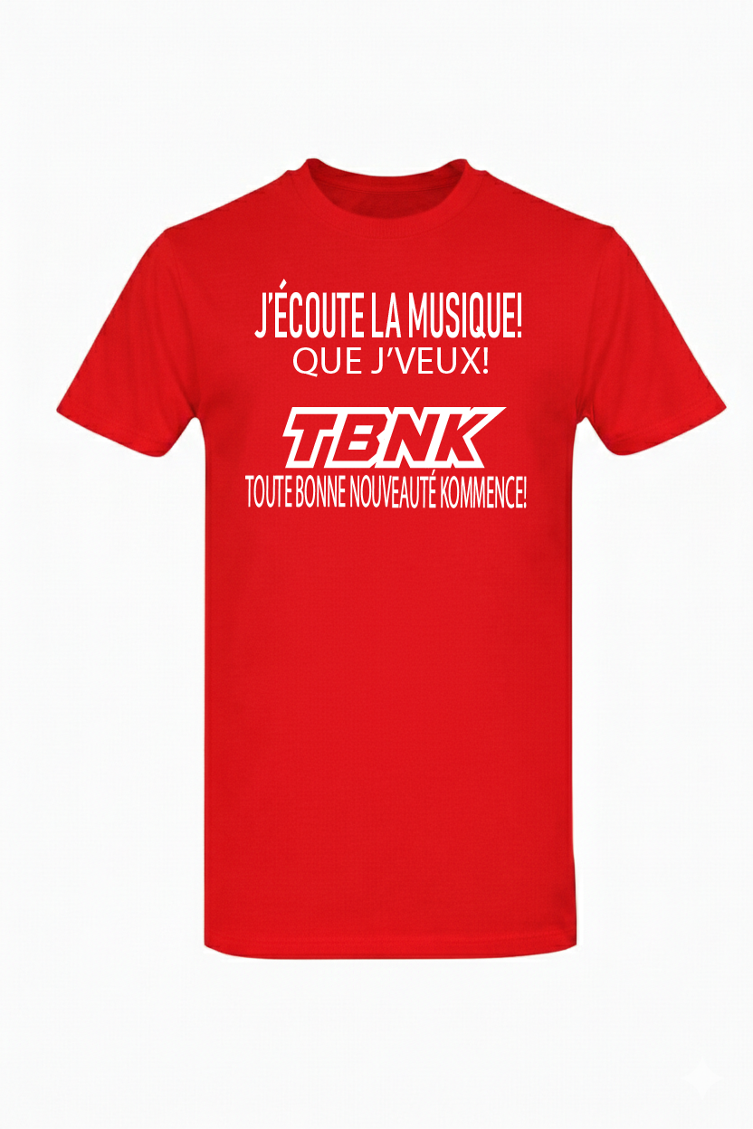 T-Shirt J'ÉCOUTE LA MUSIQUE QUE J'VEUX