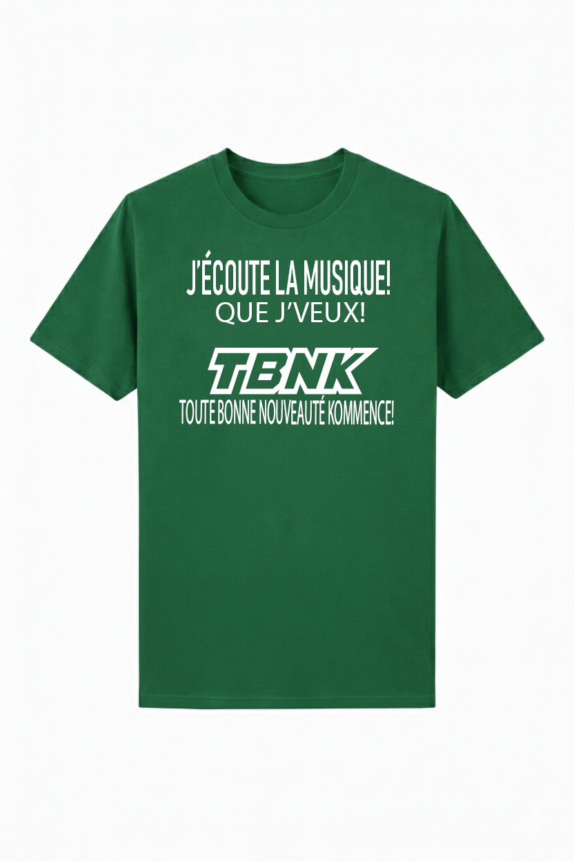 T-Shirt J'ÉCOUTE LA MUSIQUE QUE J'VEUX