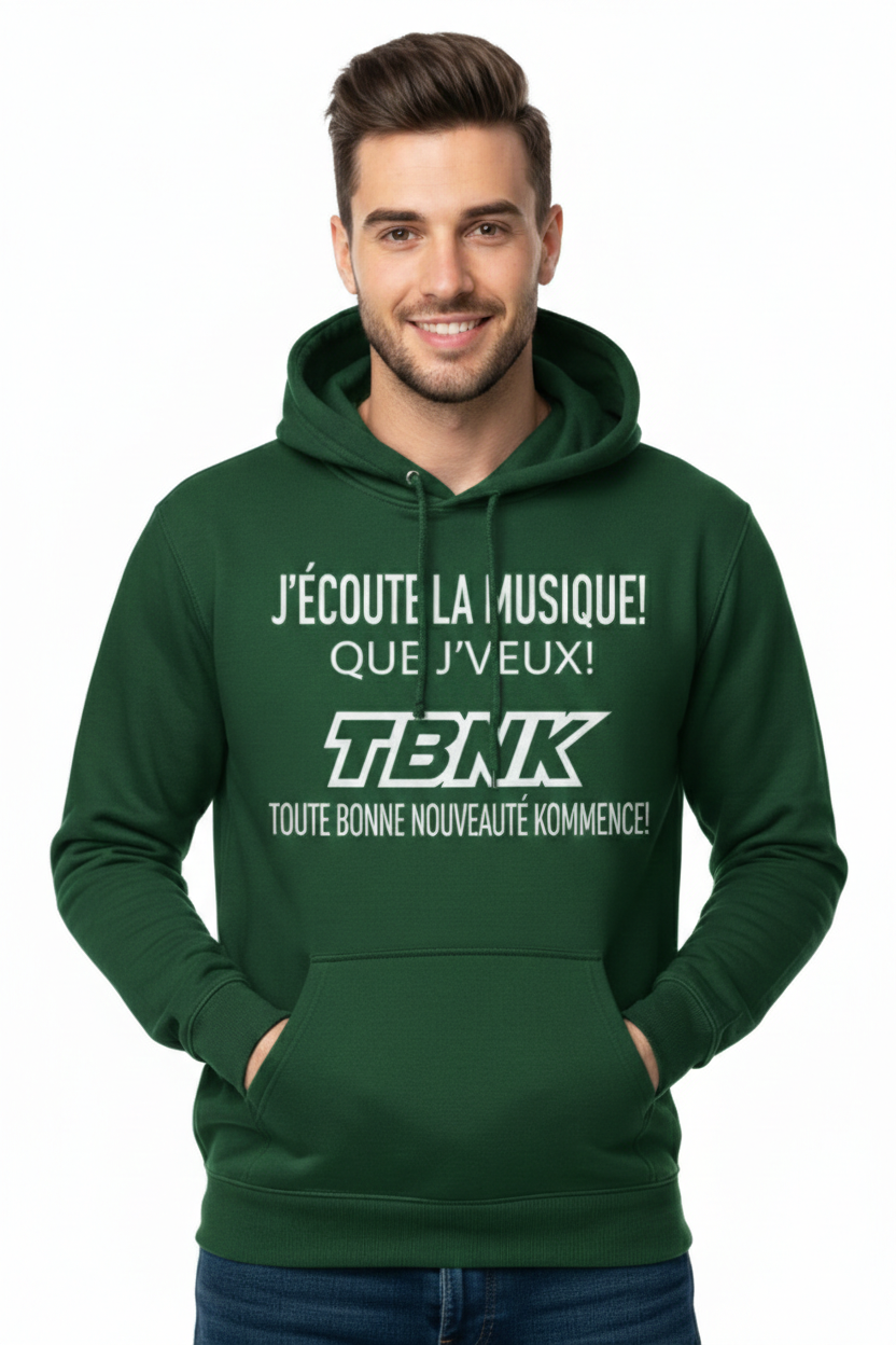 Hoodie J’écoute la musique que j’veux! TBNK 🎧