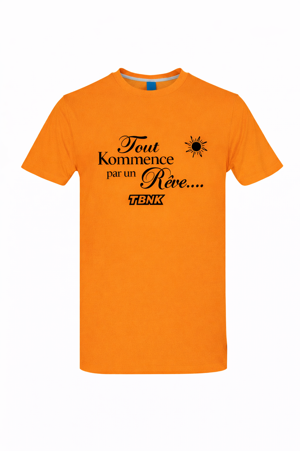 T-Shirt Tout Kommence par un Rêve TBNK