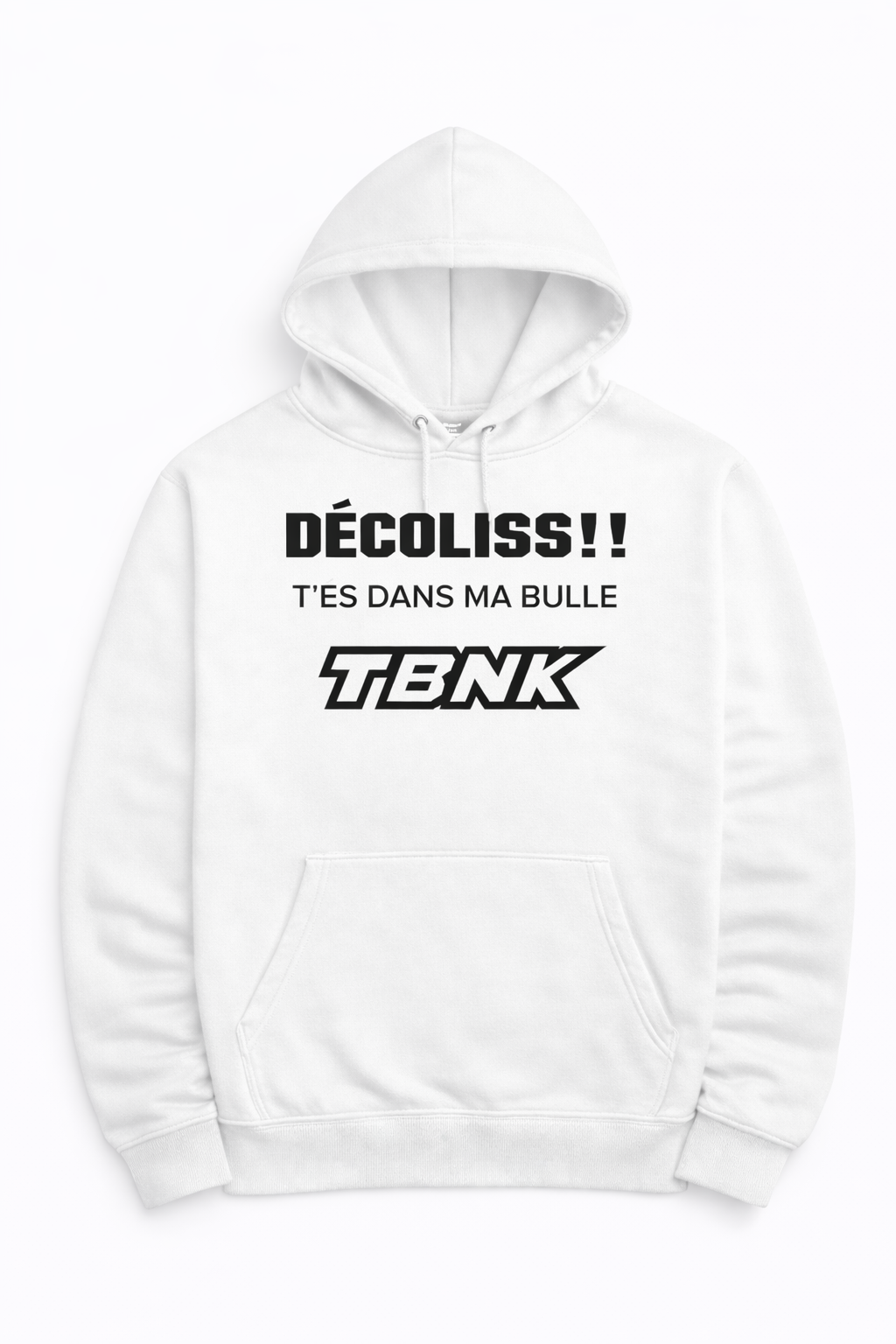 Hoodie DÉCOLISS!! T’ES DANS MA BULLE (AU DEVANT)