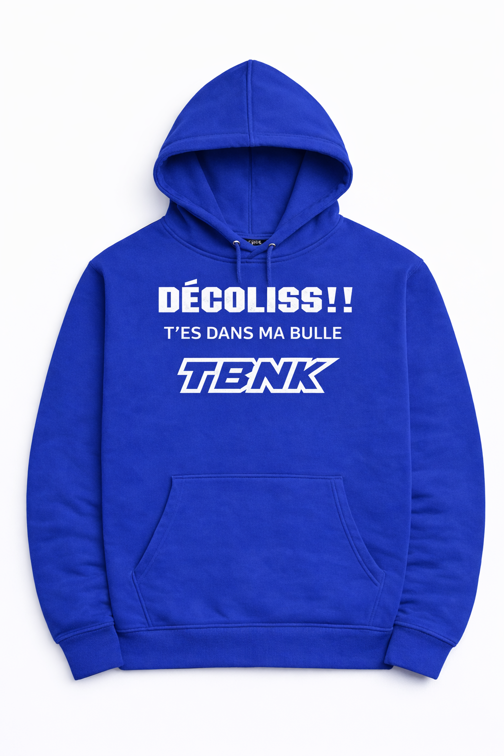 Hoodie DÉCOLISS!! T’ES DANS MA BULLE (AU DEVANT)