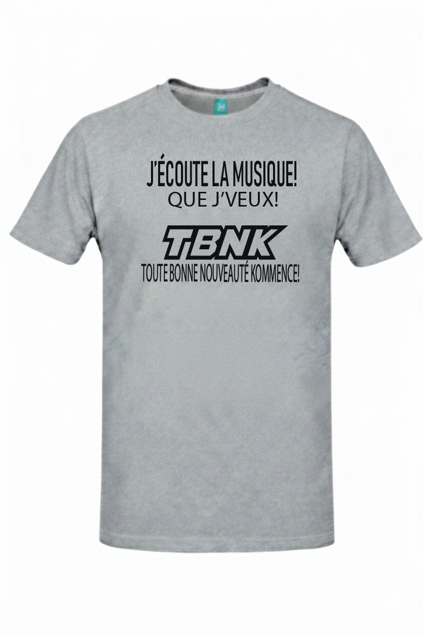 T-Shirt J'ÉCOUTE LA MUSIQUE QUE J'VEUX