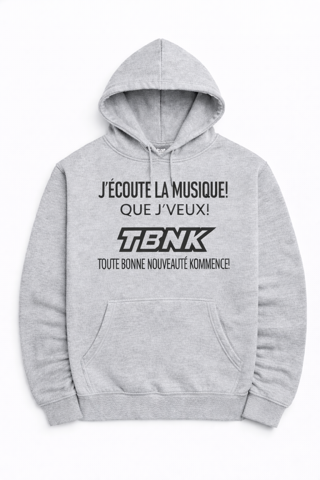 Hoodie J’écoute la musique que j’veux! TBNK 🎧
