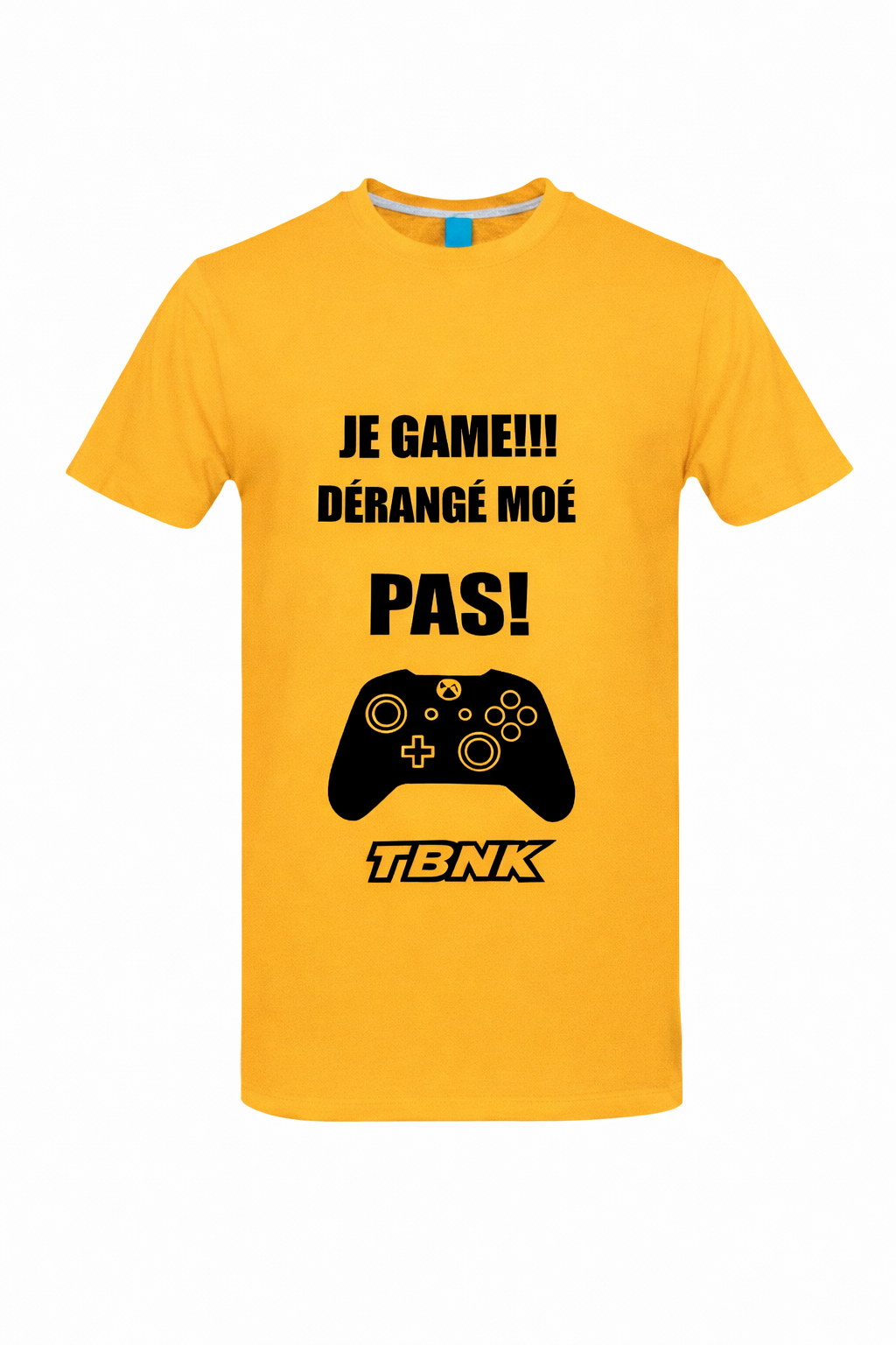 T-Shirt JE GAME DÉRANGÉ MOÉ PAS TBNK!