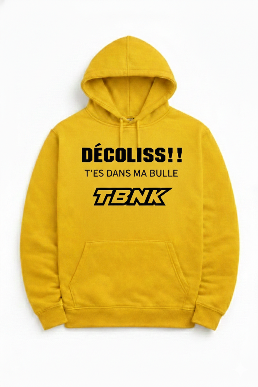 Hoodie DÉCOLISS!! T’ES DANS MA BULLE (AU DEVANT)