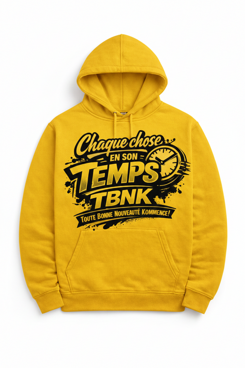 Hoodie Chaque chose en son temps TBNK