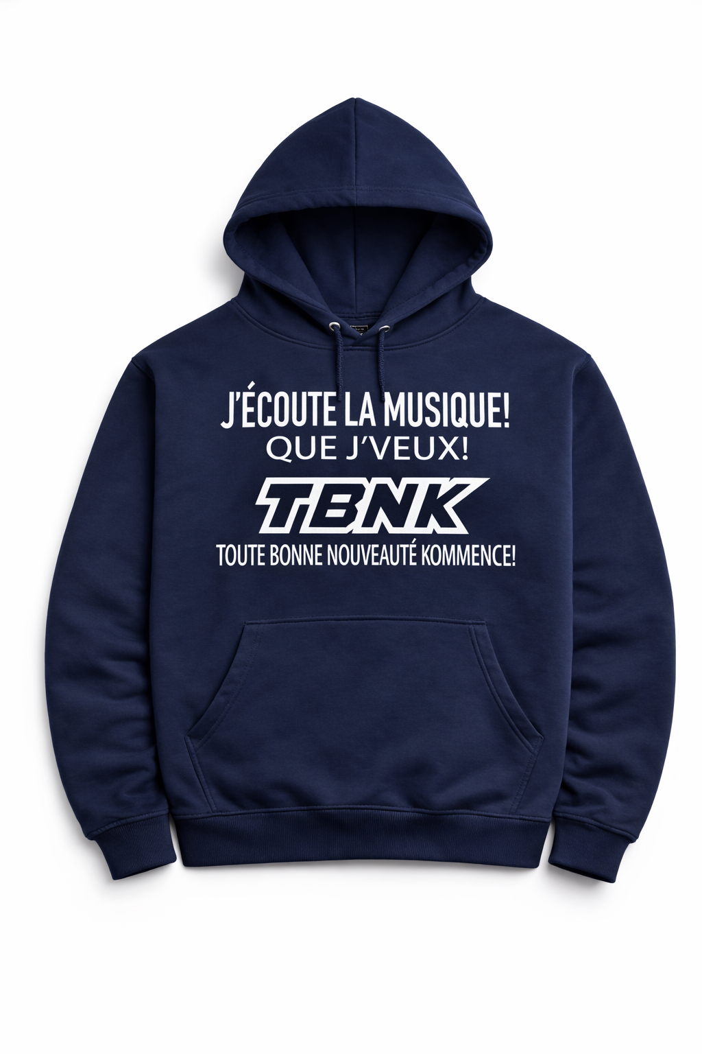 Hoodie J’écoute la musique que j’veux! TBNK 🎧