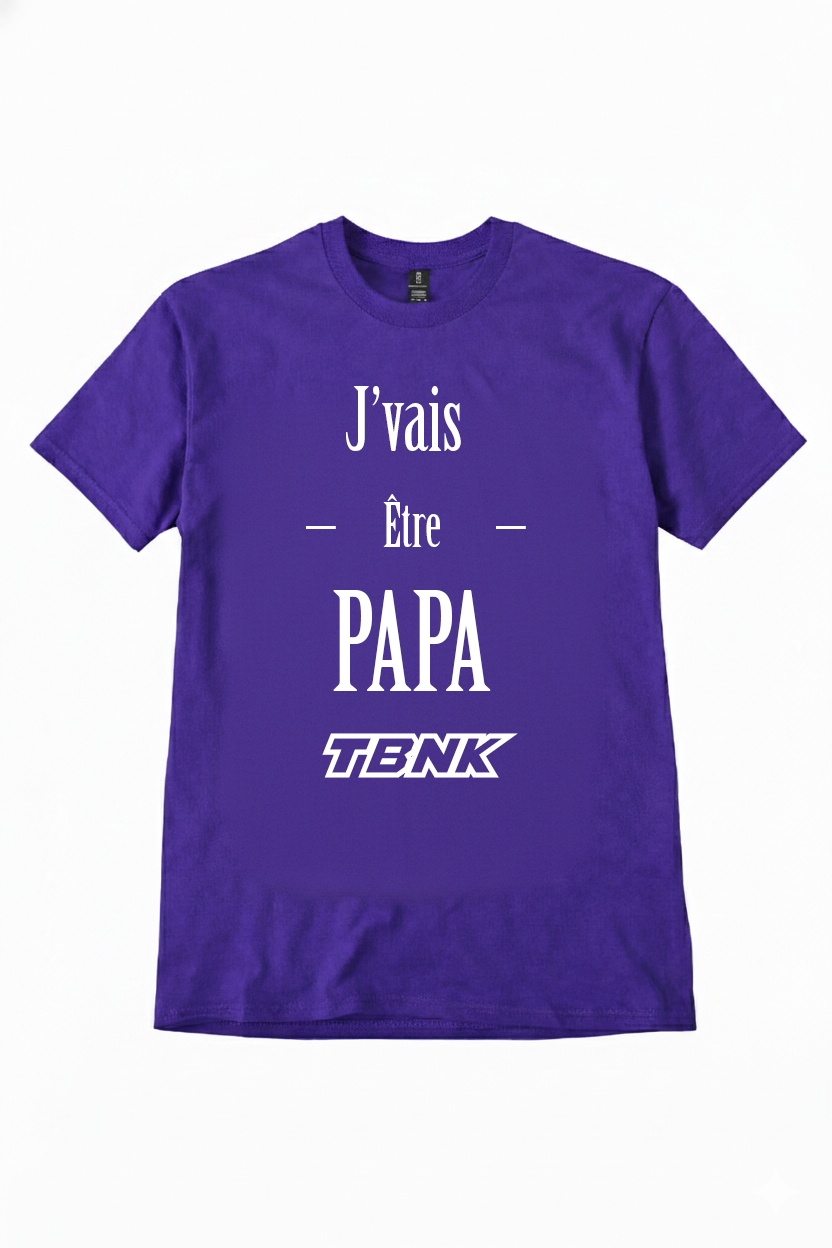 T-SHIRT JE VAIS ETRE PAPA TBNK!