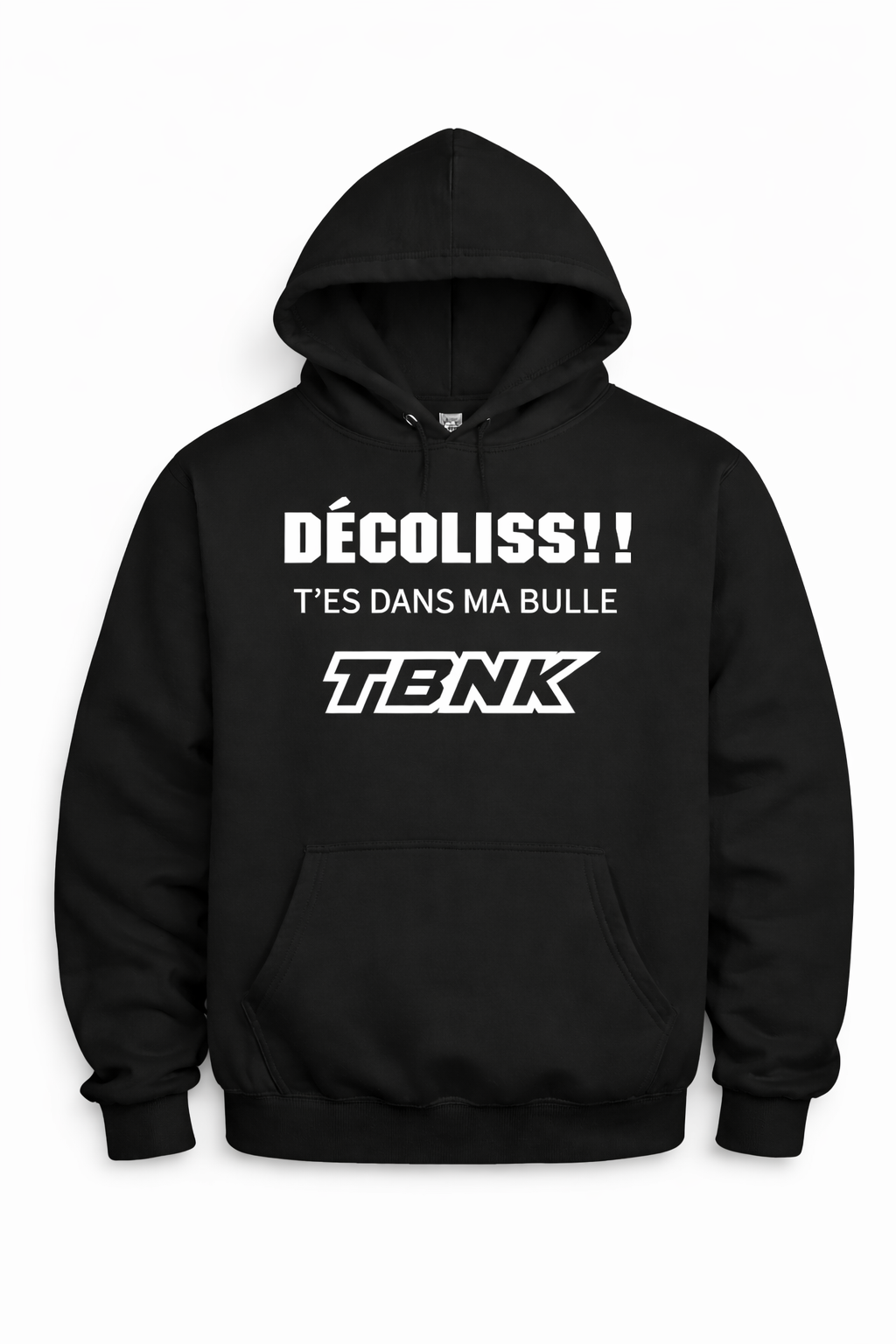 Hoodie DÉCOLISS!! T’ES DANS MA BULLE (AU DEVANT)