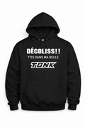 Hoodie DÉCOLISS!! T’ES DANS MA BULLE (AU DEVANT)