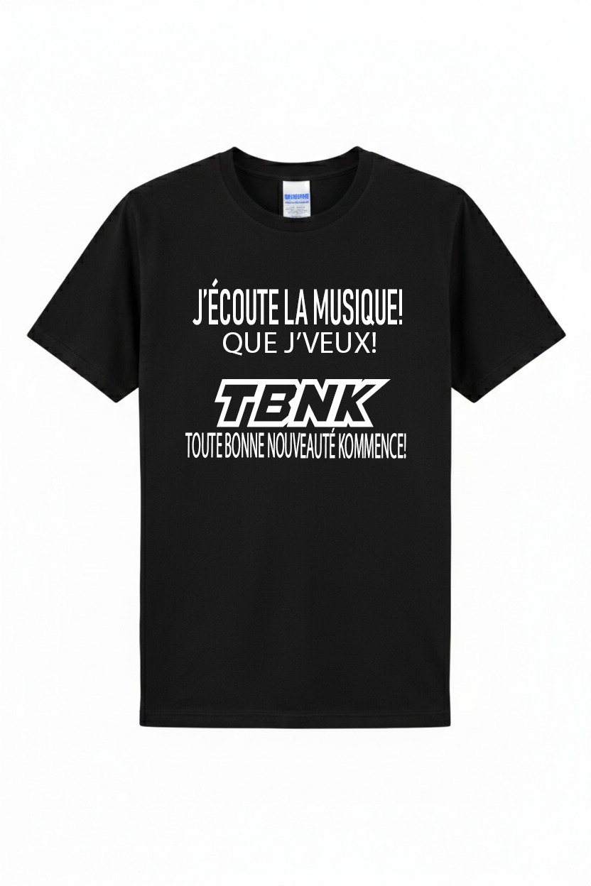T-Shirt J'ÉCOUTE LA MUSIQUE QUE J'VEUX