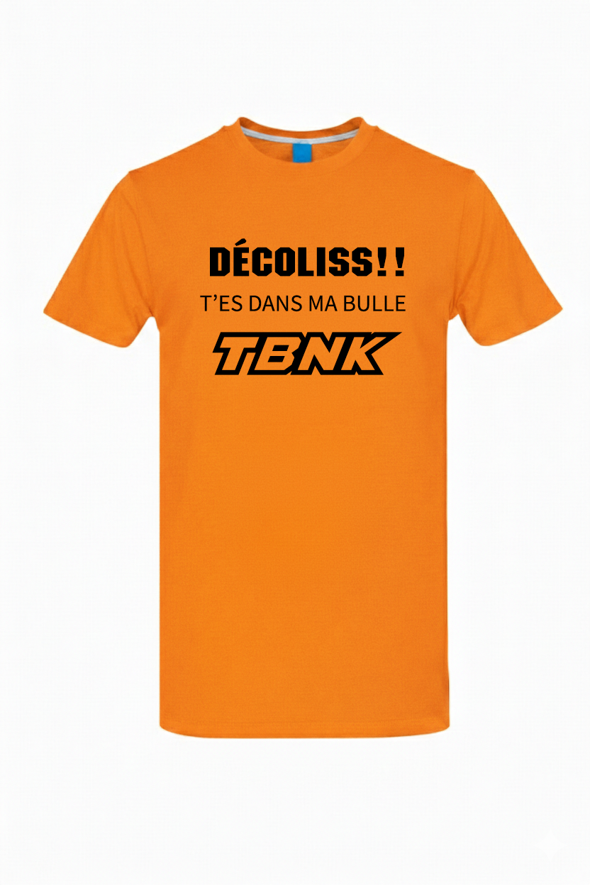 T-Shirt Décaliss t'es dans ma bulle!