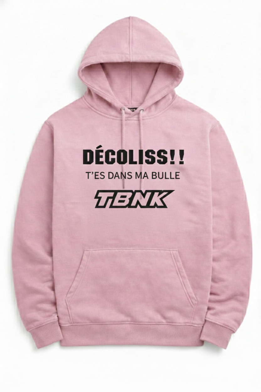 Hoodie DÉCOLISS!! T’ES DANS MA BULLE (AU DEVANT)