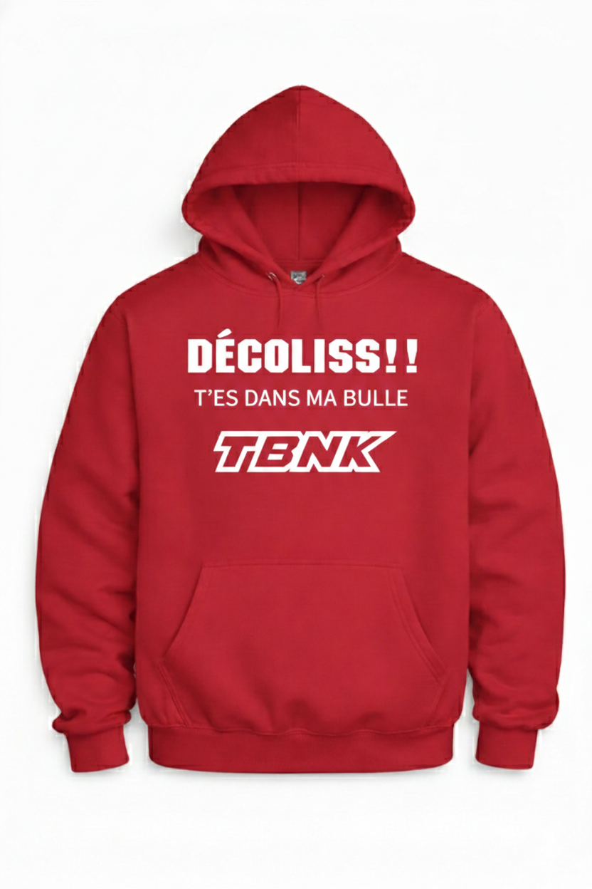 Hoodie DÉCOLISS!! T’ES DANS MA BULLE (AU DEVANT)