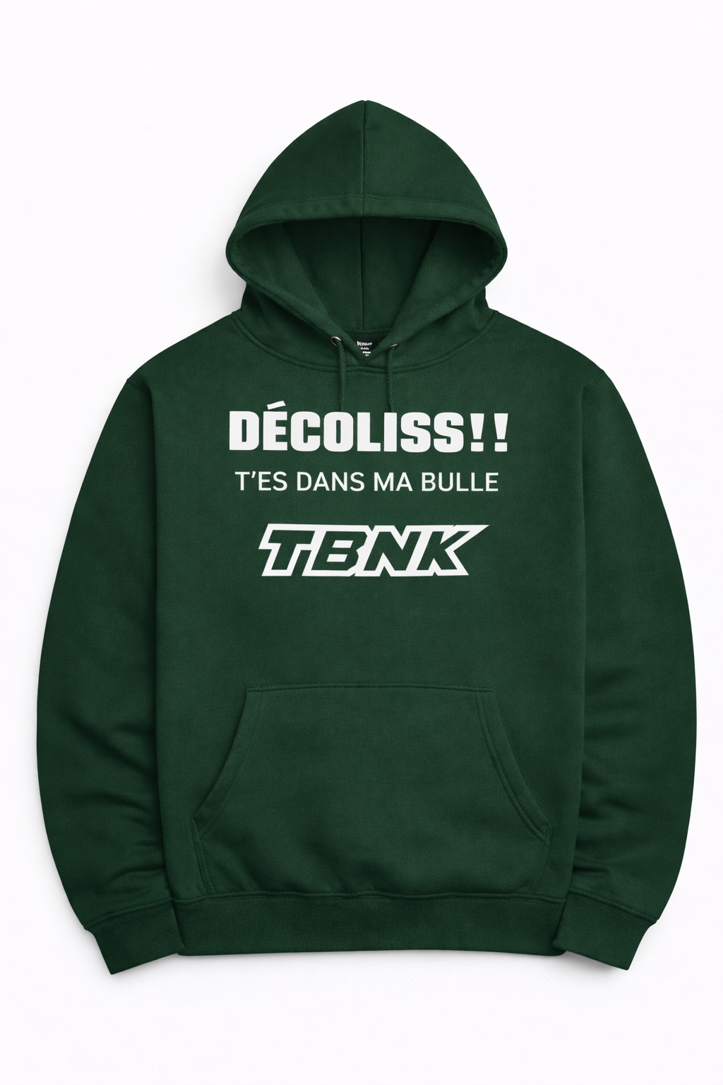 Hoodie DÉCOLISS!! T’ES DANS MA BULLE (AU DEVANT)