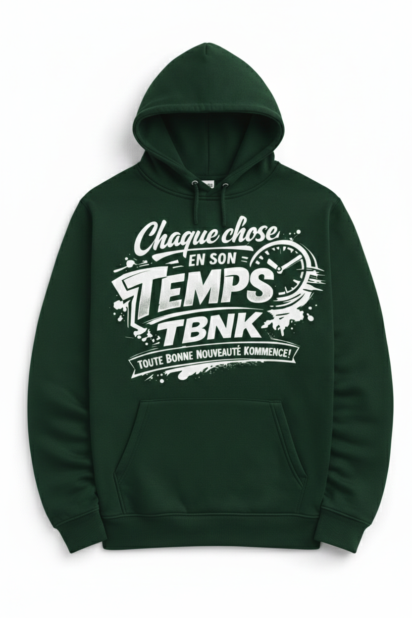 Hoodie Chaque chose en son temps TBNK
