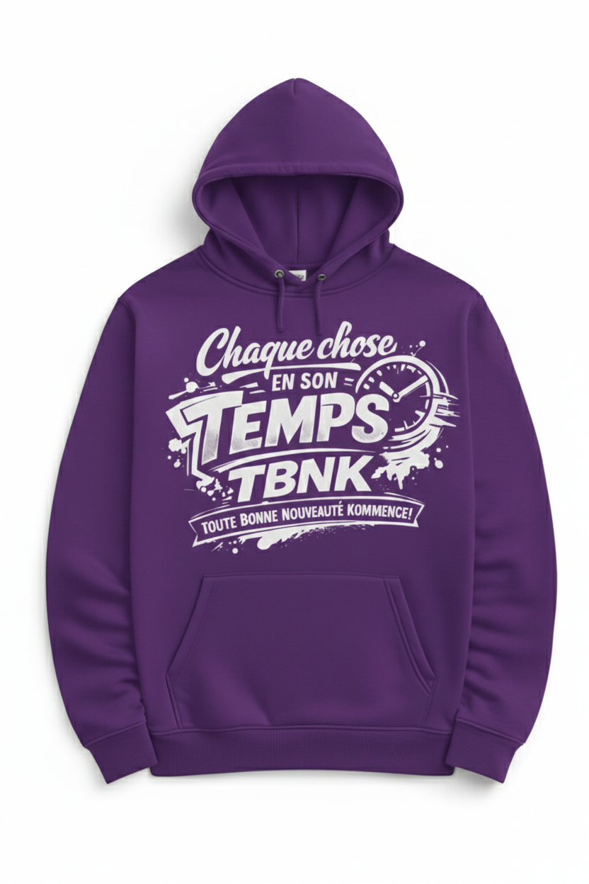 Hoodie Chaque chose en son temps TBNK